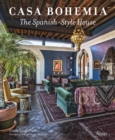 Casa Bohemia : The Spanish-Style House - Book