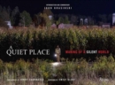 A Quiet Place : Making of a Silent World - Book