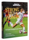 Strong Like a Woman : 100 Game-changing Female Athletes - Book