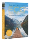 The Bucket List Eco Experiences : Traveling the World, Sustaining the Earth - Book