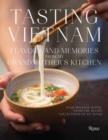 Tasting Vietnam : Flavors and Memories from My Grandmother's Kitchen - Book