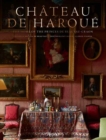 Chateau de Haroue  : The Home of the Princes de Beauvau-Craon  - Book