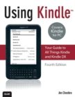 Using Kindle : Your Guide to All Things Kindle and Kindle DX - eBook