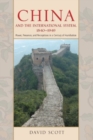 China and the International System, 1840-1949 : Power, Presence, and Perceptions in a Century of Humiliation - Book