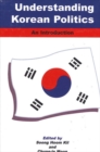 Understanding Korean Politics : An Introduction - eBook