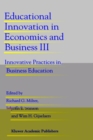 Educational Innovation in Economics and Business III : Innovative Practices in Business Education - Book
