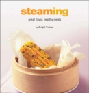 Steaming : Great Flavor, Healthy Meals - Book