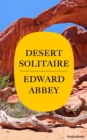 Desert Solitaire : A Season in the Wilderness - eBook