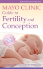 Mayo Clinic Guide to Fertility and Conception - eBook