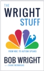 The Wright Stuff : from NBC to Autism Speaks - eBook