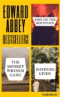 Edward Abbey Bestsellers : Fire on the Mountain, The Monkey Wrench Gang, Hayduke Lives! - eBook