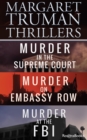 Margaret Truman Thrillers : Murder in the Supreme Court, Murder on Embassy Row, Murder at the FBI - eBook
