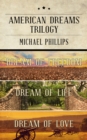 American Dreams Trilogy : Dream of Freedom, Dream of Life, and Dream of Love - eBook