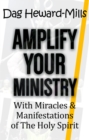 Amplify Your Ministry with Miracles & Manifestations of the Holy Spirit - eBook