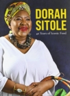 Dorah Sitole : 40 Years of Iconic Food - Book