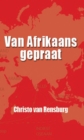 Van Afrikaans gepraat - eBook