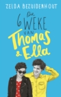 Die 6 weke van Thomas & Ella - eBook