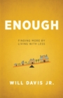 Enough - Finding More by Living with Less - Book