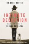 Intimate Deception : Healing the Wounds of Sexual Betrayal - Book