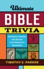 Ultimate Bible Trivia - Questions, Puzzles, and Quizzes from Genesis to Revelation - Book