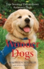 Wonder Dogs – True Stories of Extraordinary Assistance Dogs - Book