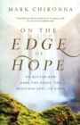 On the Edge of Hope – No Matter How Dark the Night, the Redeemed Soul Still Sings - Book