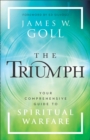 The Triumph : Your Comprehensive Guide to Spiritual Warfare - Book