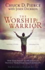The Worship Warrior : Ascending In Worship, Descending in War - Book