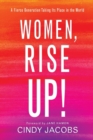 Women, Rise Up! – A Fierce Generation Taking Its Place in the World - Book