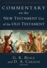 Commentary on the New Testament Use of the Old Testament - Book