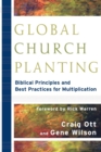 Global Church Planting - Biblical Principles and Best Practices for Multiplication - Book