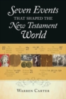 Seven Events That Shaped the New Testament World - Book