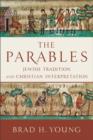 The Parables - Jewish Tradition and Christian Interpretation - Book
