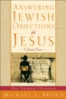 Answering Jewish Objections to Jesus : New Testament Objections - Book