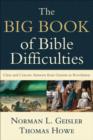 The Big Book of Bible Difficulties - Clear and Concise Answers from Genesis to Revelation - Book