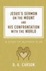 Jesus's Sermon on the Mount and His Confrontation with the World : A Study of Matthew 5-10 - Book