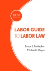 Labor Guide to Labor Law - eBook