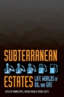 Subterranean Estates : Life Worlds of Oil and Gas - eBook