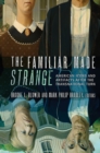 The Familiar Made Strange : American Icons and Artifacts after the Transnational Turn - eBook