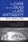 Care of the Dead in Late Antiquity - eBook