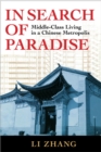 In Search of Paradise : Middle-Class Living in a Chinese Metropolis - eBook