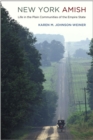 New York Amish : Life in the Plain Communities of the Empire State - eBook