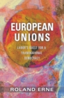 European Unions : Labor's Quest for a Transnational Democracy - eBook