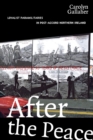 After the Peace : Loyalist Paramilitaries in Post-Accord Northern Ireland - eBook