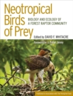 Neotropical Birds of Prey : Biology and Ecology of a Forest Raptor Community - eBook