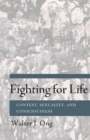Fighting for Life : Contest, Sexuality, and Consciousness - eBook