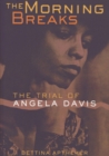 Morning Breaks : The Trial of Angela Davis - eBook