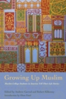 Growing Up Muslim : Muslim College Students in America Tell Their Life Stories - eBook