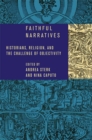 Faithful Narratives : Historians, Religion, and the Challenge of Objectivity - eBook