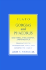 "Gorgias" and "Phaedrus" : Rhetoric, Philosophy, and Politics - eBook